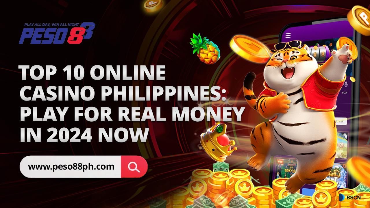 Top 10 Online Casino Philippines: Play For Real Money in 2024 Now