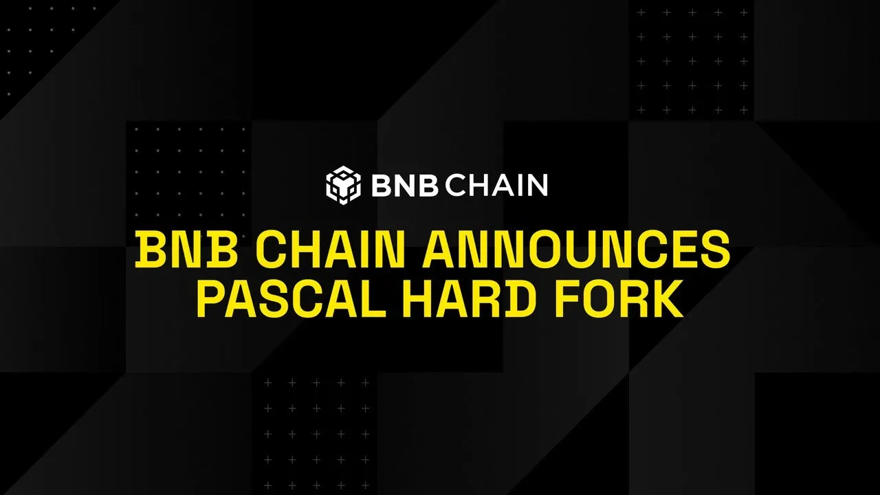 BNB Chain announces Pascal Hardfork